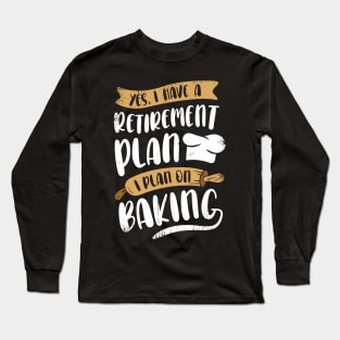 Baker Retirement Baking Lover Pensioner Gift Long Sleeve T-Shirt